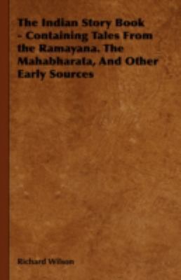 The Indian Story Book - Containing Tales from t... 1443722723 Book Cover