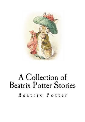 A Collection of Beatrix Potter Stories 1535077719 Book Cover