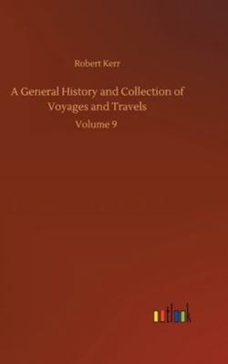 A General History and Collection of Voyages and... 3752361336 Book Cover