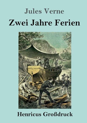 Zwei Jahre Ferien (Großdruck) [German] 384785495X Book Cover