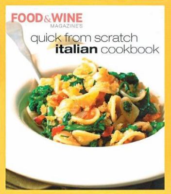 Quick from Scratch Italian Cookbook 0916103927 Book Cover