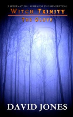 Witch Trinity - The Glove: Book Two 1544860900 Book Cover