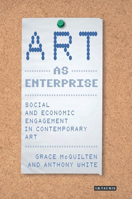 Art as Enterprise: Social and Economic Engageme... 1350437573 Book Cover