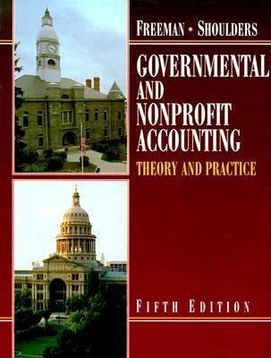 Governmental and NonProfit Accounting: Theory a... 0133835642 Book Cover