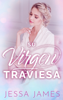 Su virgen traviesa [Spanish] 179590304X Book Cover