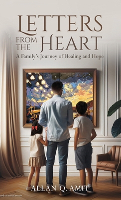 Letters From The Heart: A Family's Journey of H... 1966109075 Book Cover