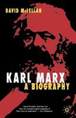 Karl Marx 4th Edition: A Biography 1403997306 Book Cover