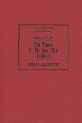 Hot Times in Magma City, 1990-95 1596065885 Book Cover