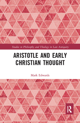 Aristotle and Early Christian Thought 1032093609 Book Cover