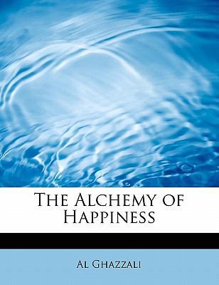 The Alchemy of Happiness 1434698610 Book Cover
