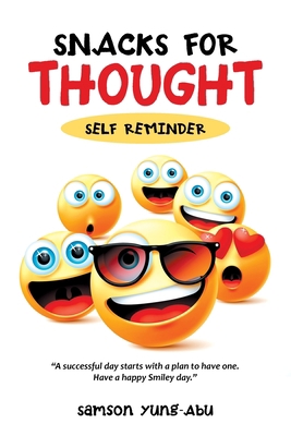 Snacks for Thought: Self Reminder 1664112316 Book Cover