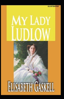 My Lady Ludlow Illustrated B08JQNRGXJ Book Cover