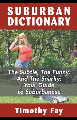 Suburban Dictionary 1732058490 Book Cover