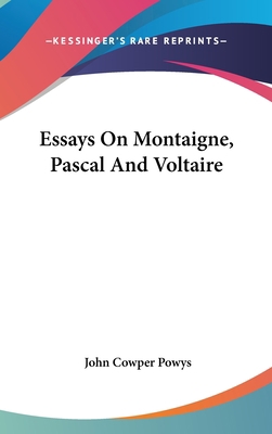 Essays On Montaigne, Pascal And Voltaire 1161607420 Book Cover