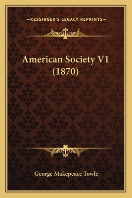 American Society V1 (1870) 1164565001 Book Cover