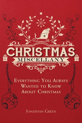 Christmas Miscellany: Everything You Ever Wante... 1510725695 Book Cover