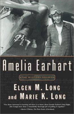 Amelia Earhart: The Mystery Solved 0684860066 Book Cover