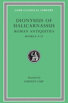 Roman Antiquities, Volume V: Books 8-9.24 [Greek, Ancient (to 1453)] 0674994108 Book Cover
