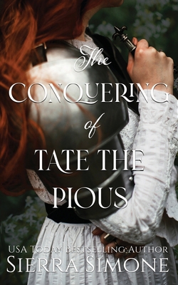 The Conquering of Tate the Pious 1949364615 Book Cover