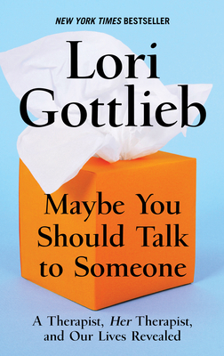 Maybe You Should Talk to Someone: A Therapist, ... [Large Print] 1432870440 Book Cover