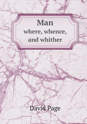 Man where, whence, and whither 551855043X Book Cover