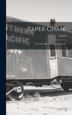 Paper Chase; the Amenities of Stamp Collecting 1016350872 Book Cover