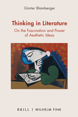 Thinking in Literature: On the Fascination and ... 3770566580 Book Cover