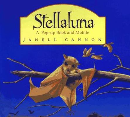 Stellaluna: A Pop-Up Book and Mobile 0152015302 Book Cover