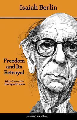 Freedom and Its Betrayal: Six Enemies of Human ... 069115757X Book Cover