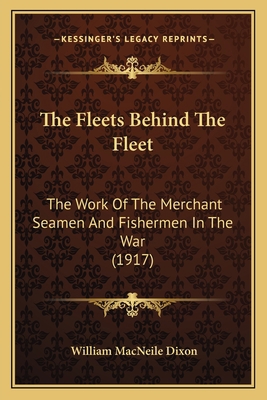 The Fleets Behind The Fleet: The Work Of The Me... 1164837516 Book Cover