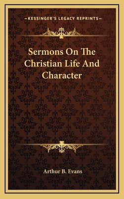 Sermons on the Christian Life and Character 1163535664 Book Cover