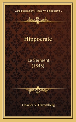Hippocrate: Le Serment (1843) [French] 1166889955 Book Cover