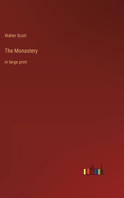 The Monastery: in large print 3368352954 Book Cover