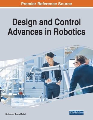 Design and Control Advances in Robotics 1668453827 Book Cover