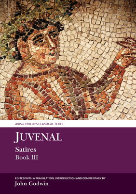 Juvenal Satires Book III 1802074740 Book Cover