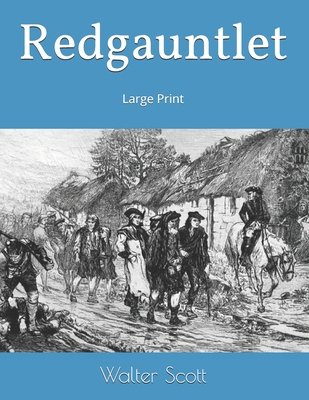 Redgauntlet: Large Print 1697059546 Book Cover