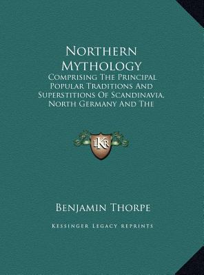 Northern Mythology: Comprising the Principal Po... [Large Print] 1169898009 Book Cover