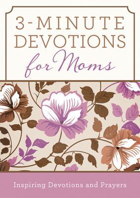 3-Minute Devotions for Moms: Inspiring Devotion... B00RWTCV22 Book Cover
