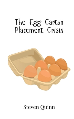 The Egg Carton Placement Crisis 9908019678 Book Cover