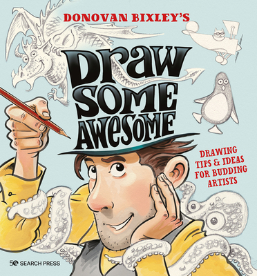 Draw Some Awesome: Drawing Tips & Ideas for Bud... 1800921322 Book Cover