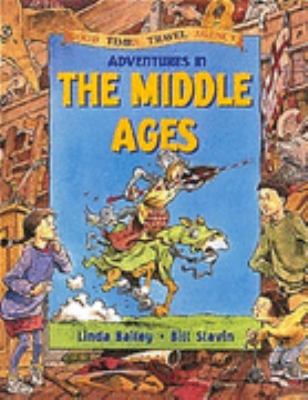 Adventures in the Middle Ages (Good Times Trave... 0713654805 Book Cover