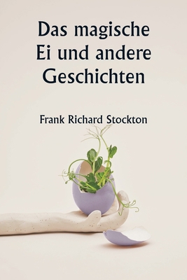 Das magische Ei und andere Geschichten [German] 9358810521 Book Cover