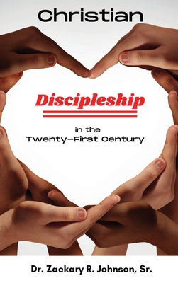 Christian Discipleship in the Twenty-First Century 1960779176 Book Cover