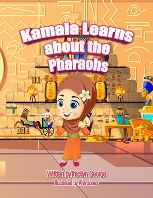 Kamala Learns about the Pharaohs 1779481691 Book Cover