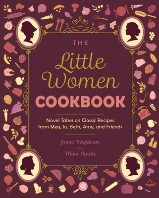 The Little Women Cookbook: Novel Takes on Class... 1646045408 Book Cover