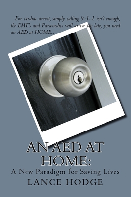 An AED at HOME: A New Paradigm for Saving Lives 1986187187 Book Cover