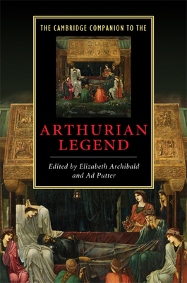 The Cambridge Companion to the Arthurian Legend 0521860598 Book Cover