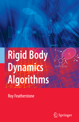 Rigid Body Dynamics Algorithms 1489978682 Book Cover