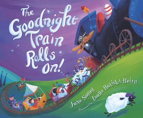 The Goodnight Train Rolls On! 1328500195 Book Cover