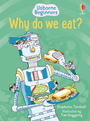 Why do we eat? (Usborne Beginners) 0746074409 Book Cover